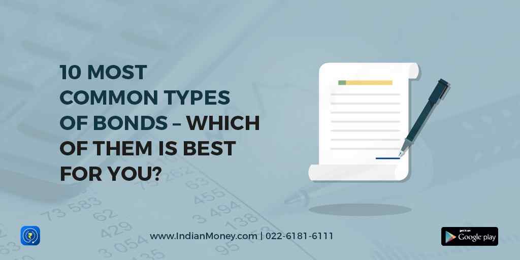 10 Most Common Types of Bonds - Which of Them is Best For You?