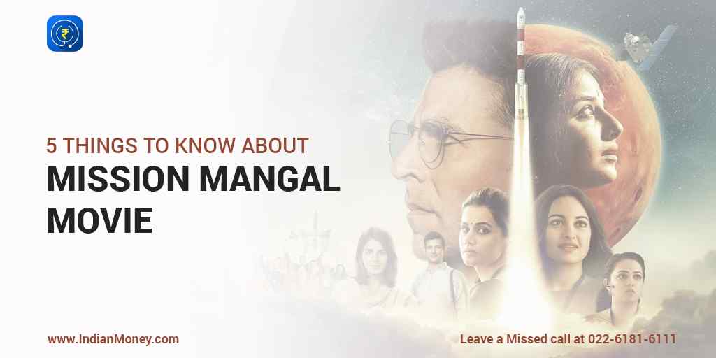 5 Things to Know About Mission Mangal Movie | IndianMoney