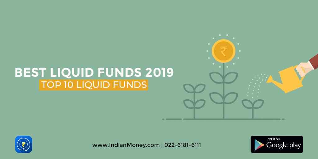 Best Liquid Funds 2019: Top 10 Liquid Funds