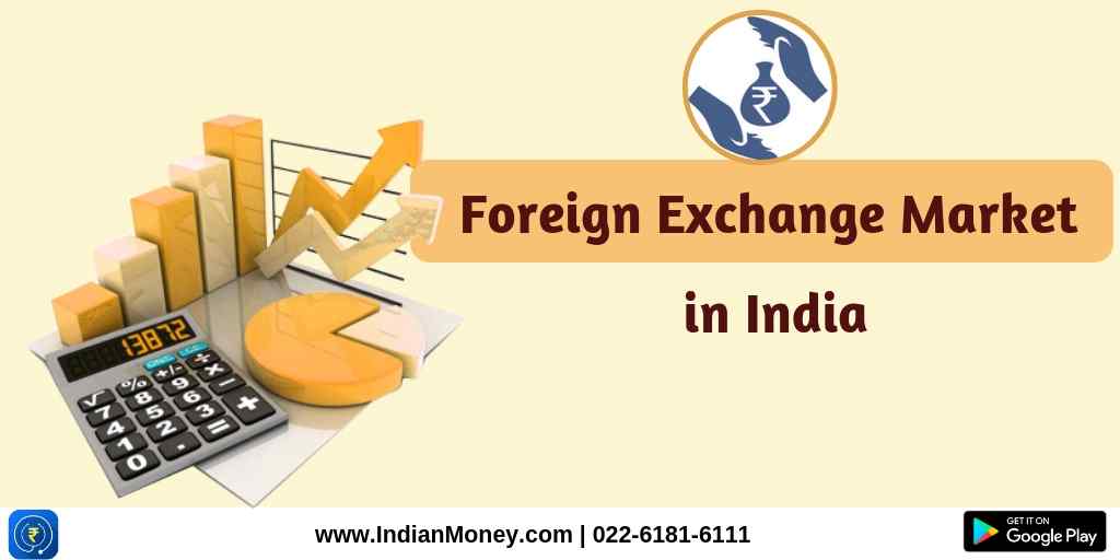 Foreign Exchange Market In India Indianmoney - 