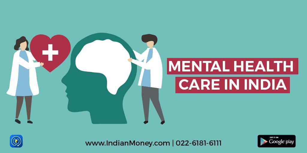 Mental Health Care Policy in India - Need Immediate ...