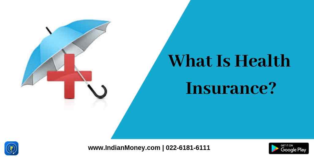 What Is Health Insurance Indianmoney